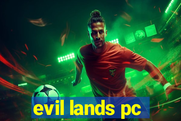 evil lands pc